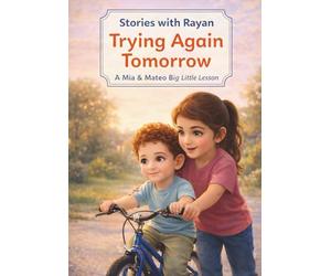 Trying Again Tomorrow: A Gentle Growth Mindset Story About Perseverance, Rest, and Trying Again