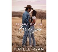 Trying Not to Love You: 1