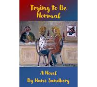Trying to Be Normal: Love and Revolution - Book 2