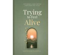 Trying to feel alive: The hidden story behind everything we chase