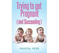 Trying to get Pregnant (and Succeeding)