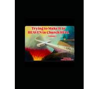 Trying to make it to HEAVEN in church HELL