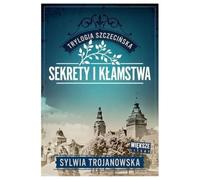 Trylogia szczecińska. Tom 1. Sekrety i kłamstwa (Duże Litery)