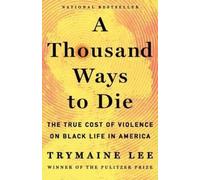 Trymaine Lee A Thousand Ways to Die (Copertina rigida)