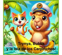 Trynya, Bublik y la Isla de los Capibaras