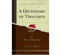 Tryon Edwards A Dictionary Of Thoughts (Tascabile)