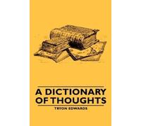 Tryon Edwards A Dictionary Of Thoughts (Tascabile)