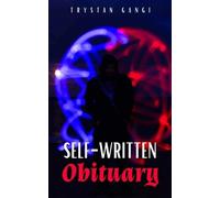 Trystan Gangi Self-Written Obituary (Tascabile)