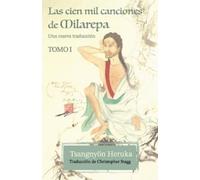 Tsangnyön Heruka Las cien mil canciones de Milarepa - Tomo 1 (Tascabile)