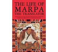 Tsangnyon Heruka The Life of Marpa the Translator (Tascabile)