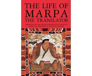 Tsangnyon Heruka The Life of Marpa the Translator (Tascabile)