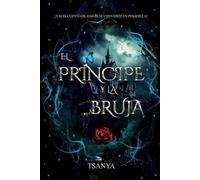 Tsanya Rey El príncipe y la bruja (Tascabile)