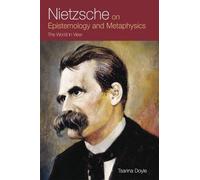 Tsarina Doyle Nietzsche on Epistemology and Metaphysics (Copertina rigida)