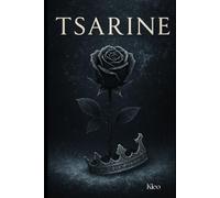 Tsarine: Ils auraient dû se fuir. Ils se sont choisis.