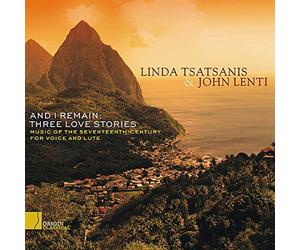 Tsatsanis/Lenti - And I Remain: Three Love Stories