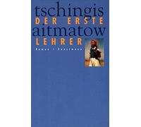 Tschingis Aitmatow Der erste Lehrer: Roman (Copertina rigida)