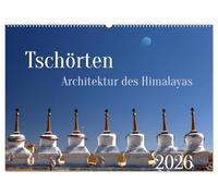 Tschörten, Architektur des Himalaya (Wandkalender 2026 DIN A2 quer), CALVENDO Monatskalender: Buddhistische Bauwerke wie die Tschörten prägen den Kulturraum im Himalaya
