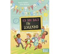 Tschüss, Kindergarten! Ich bin bald ein Schulkind: Bunte Geschichten, die Kinder durch die letzte Kita-Zeit und die ersten Schultage begleiten