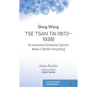 Tse Tsan Tai (1872-1938): An Australian-Cantonese Opinion Maker in British...