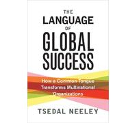 Tsedal Neeley The Language of Global Success (Copertina rigida)