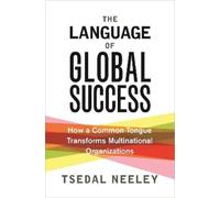 Tsedal Neeley The Language of Global Success (Tascabile)