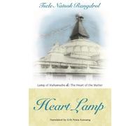 Tsele Natsok Rang Heart Lamp: Lamp of Mahamudra and Heart of the Ma (Tascabile)