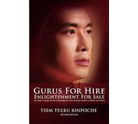 Tsem Tulku Rinpoche Gurus for Hire, Enlightenment for Sale (Tascabile)
