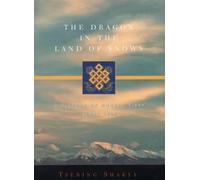 Tsering Shakya The Dragon in the Land of Snows (Copertina rigida)