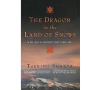 Tsering Shakya The Dragon in the Land of Snows (Tascabile) Compass