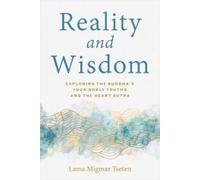 Tseten Lama Migmar Reality and Wisdom (Tascabile)