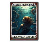 TSEZLOJH Targa in metallo con scritta "Everything Will Kill You So Choose Something Fun Diver and Octopus for Cafe Bar Pub Beer Bar Decor Art Tin Signs 30,5 x 40,6 cm - Pittura in metallo con cornice
