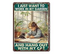 TSEZLOJH Targa in metallo con scritta "I just want to work in my garden and hang out with my cat cat lover gardening for outdoor, indoor, office, business,bagno,bar man", 30,5 x 40,6 cm