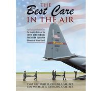 Tsgt Richard Childs Col Michael Germa The Best Care In The A (Copertina rigida)