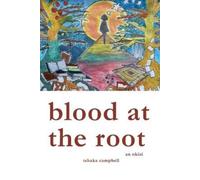 Tshaka Campbell Blood at the Root (Tascabile)