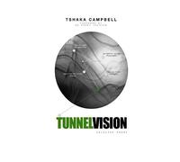Tshaka Campbell Tunnel Vision (Tascabile)