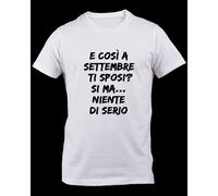 Tshirt ADDIO CELIBATO mi sposo si ma niente di serio mese personalizzato funny