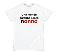 Tshirt che mondo sarebbe senza NONNO papà cotone bianco idea regalo simpatica