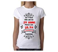 Tshirt Compleanno 29 Anni - Se Ti pesa Dire Che Hai 29 Anni Prova con 28,99 - al Supermecato Funziona - Tshirt Divertente - Idea Regalo