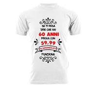 Tshirt Compleanno 60 Anni - Se Ti pesa Dire Che Hai 60 Anni Prova con 59,99 - al Supermecato Funziona - Tshirt Divertente - Idea Regalo