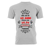 Tshirt Compleanno 60 Anni - Se Ti pesa Dire Che Hai 60 Anni Prova con 59,99 - al Supermecato Funziona - Tshirt Divertente - Idea Regalo