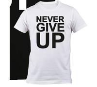 Tshirt NEVER GIVE UP bianca o nera cotone maglietta salah resilienza non mollare