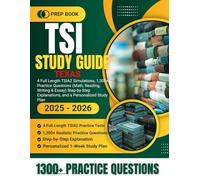 TSI STUDY GUIDE 2025-2026 TEXAS: 4 Full Length TSIA2 Simulations, 1,300+ Practice Questions (Math, Reading, Writing & Essay) Step-by-Step Explanations, and a Personalized Study Plan
