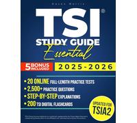 TSI Study Guide Essential: Pass the TSIA2 Exam Without Retakes or Guesswork | Real Practice Tests, Simple Explanations, and Insider Tips to Skip Remedial Classes and Start College Strong