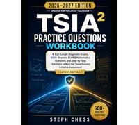 TSIA2 PRACTICE QUESTIONS WORKBOOK: 4 Full-Length Diagnostic Exams, 500+ Realistic ELAR & Mathematics Questions, and Step-by-Step Solutions to Beat the ... Initiative Assessment [ Latest Edition ]