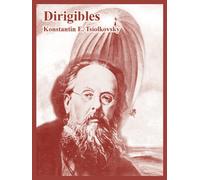 Tsiolkovsky, Konstantin, E. Dirigibles Book NUOVO