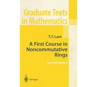 Tsit-Yuen Lam A First Course in Noncommutative Rings (Tascabile)