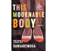 Tsitsi Dangarembga This Mournable Body (Tascabile)