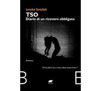 TSO diario di un ricovero obbligato