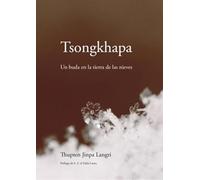 Tsongkhapa: Un buda en la tierra de las nieves