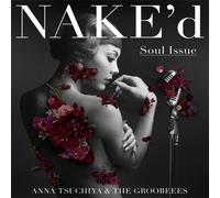 TSUCHIYA, ANNA - NAKE'D SOUL ISSUE-CD+DVD-